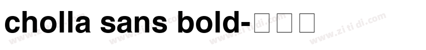 cholla sans bold字体转换
